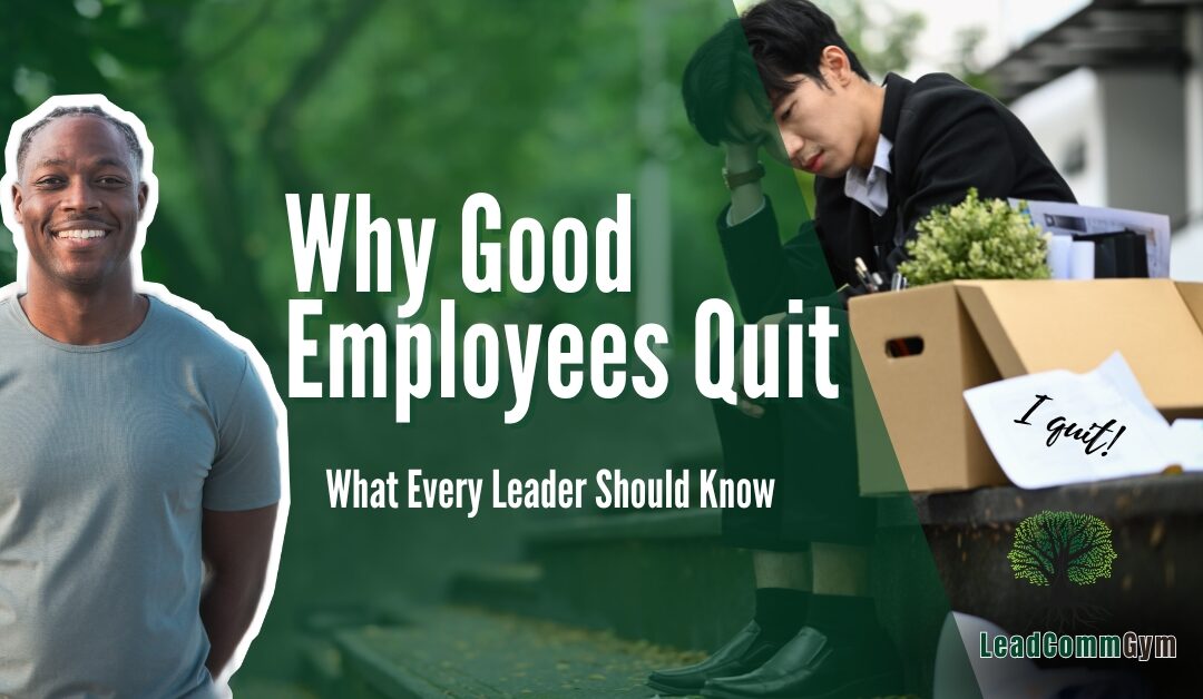 why good employees quit